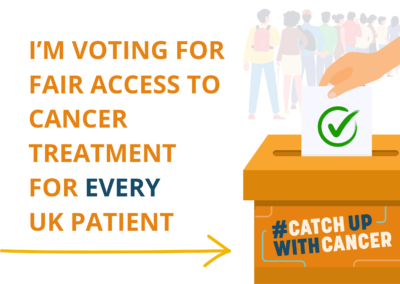 Graphic shows a hand posting a vote into a ballot box, with the message 'I'm voting for fair access to cancer treatment for every cancer patient'